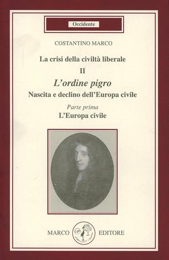 La crisi della civiltà liberale. L'ordine pigro - Marco Costantino - Libro Marco 2013 | Libraccio.it