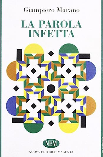 La parola infetta - Giampiero Marano - Libro NEM 2009, Lo scrittoio | Libraccio.it