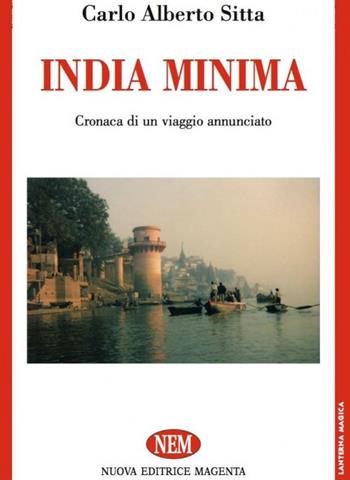 India minima - Carlo A. Sitta - Libro NEM 2009, Lanterna magica | Libraccio.it