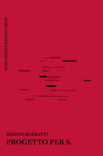 Progetto per S. - Simone Burratti - Libro NEM 2017, Le civette | Libraccio.it