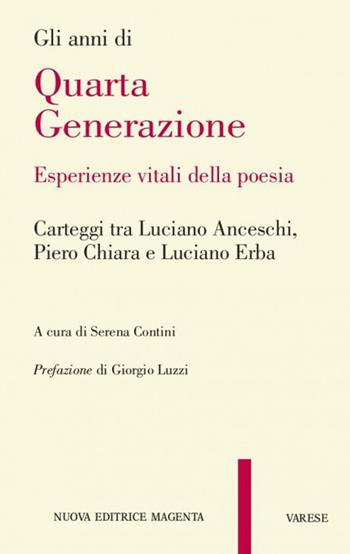 Gli anni di Quarta generazione - Serena Contini - Libro NEM 2014, Lo scrittoio | Libraccio.it