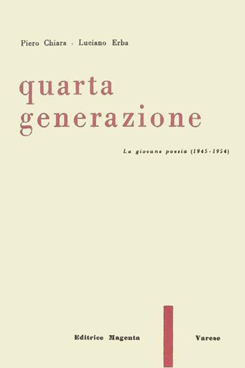 Quarta generazione. La giovane poesia (1954) - Luciano Erba, Piero Chiara - Libro NEM 2014, Lo scrittoio | Libraccio.it