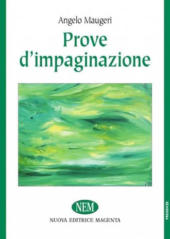 Prove d'impaginazione - Angelo Maugeri - Libro NEM 2015, Presenze | Libraccio.it