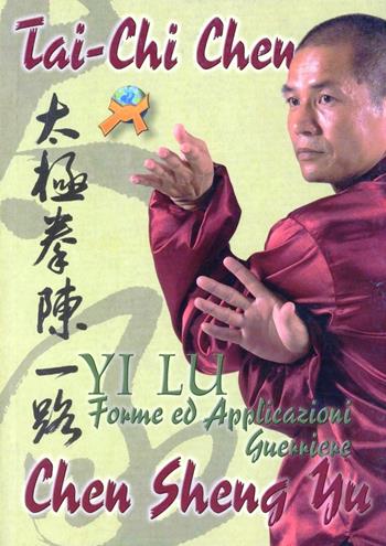 Tai-Chi Chen. Yi Lu. Forme ed applicazioni guerriere - Diego Càceres - Libro Jute Sport 2007 | Libraccio.it