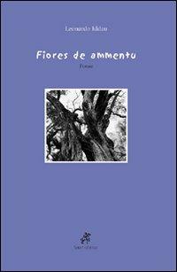Fiores de ammentu. Testo sardo - Leonardo Iddau - Libro Soter Editrice 2008, Poesia sarda | Libraccio.it