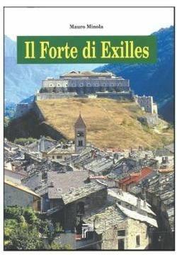 Il forte di Exilles - Mauro Minola - Libro Susalibri 2000 | Libraccio.it