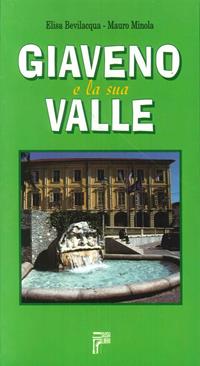 Giaveno e la sua valle - Elisa Bevilacqua, Mauro Minola - Libro Susalibri 2001 | Libraccio.it