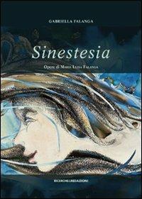 Sinestesia - Gabriella Falanga - Libro Ricerche&Redazioni 2010 | Libraccio.it