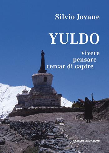 Yuldo. Vivere, pensare, cercar di capire - Silvio Jovane - Libro Ricerche&Redazioni 2015 | Libraccio.it