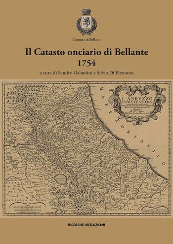Il catasto onciario di Bellante, 1754  - Libro Ricerche&Redazioni 2016 | Libraccio.it