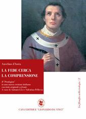 La fede cerca la comprensione. Il «Proslogion» in una nuova versione italiana con testo originale a fronte. Testo latino a fronte