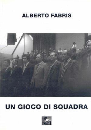 Un gioco di squadra - Alberto Fabris - Libro Ediscere 2004, Scacchi-Autori italiani | Libraccio.it