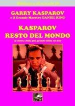 Kasparov-resto del mondo - Garry Kasparov, Daniel King - Libro Ediscere 2008 | Libraccio.it