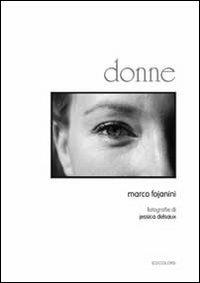 Donne - Marco Fojanini - Libro Edicolors 2008 | Libraccio.it