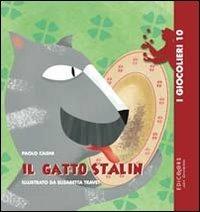 Il gatto Stalin - Paolo Cagni - Libro Edicolors 2012, I giocolieri | Libraccio.it
