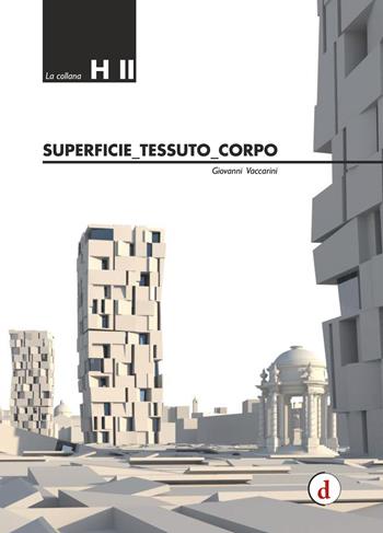Superficie, tessuto, corpo - Giovanni Vaccarini - Libro Deleyva 2015, H II | Libraccio.it