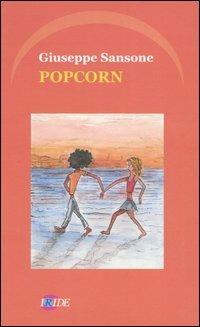 Popcorn - Giuseppe Sansone - Libro Iride 2006 | Libraccio.it