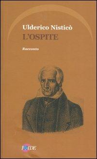 L' ospite - Ulderico Nisticò - Libro Iride 2006 | Libraccio.it