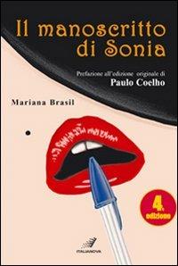 Il manoscritto di Sonia - Mariana Brasil - Libro Italianova Publishing Company 2013, Narrativa | Libraccio.it