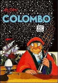 Colombo. Tragedia di un bighellone - Altan - Libro Comma 22 2009, Altan | Libraccio.it