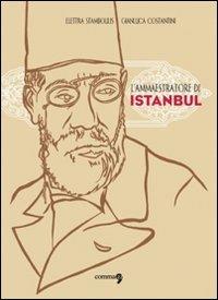 L' ammaestratore di Istanbul - Elettra Stamboulis, Gianluca Costantini - Libro Comma 22 2009 | Libraccio.it