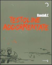 Testolina addormentata - Casaer Randall - Libro Comma 22 2009 | Libraccio.it