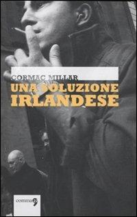 Una soluzione irlandese - Cormac Millar - Libro Comma 22 2010 | Libraccio.it