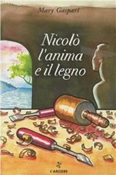 Nicolò. L'anima e il legno