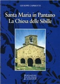 Santa Maria in Pantano. La Chiesa delle Sibille - Giuseppe Capriotti - Libro Lamusa 2003, Quaderni Lamusa | Libraccio.it