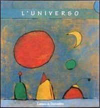 L' universo - Florence Faval, Pierre Hornain - Libro Editions du Dromadaire 2000 | Libraccio.it