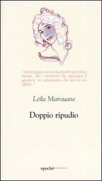 Doppio ripudio - Leïla Marouane - Libro Epoché 2004, Togu-na | Libraccio.it