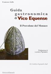 Guida gastronomica di Vico Equense. Il provolone del monaco