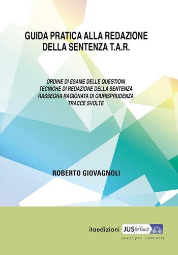 Guida pratica alla redazione della sentenza TAR - Roberto Giovagnoli - Libro ITA 2018, Concorsi | Libraccio.it