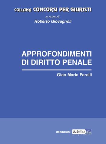 Approfondimenti di diritto penale - Gian Maria Faralli - Libro ITA 2019, Concorsi per giuristi | Libraccio.it