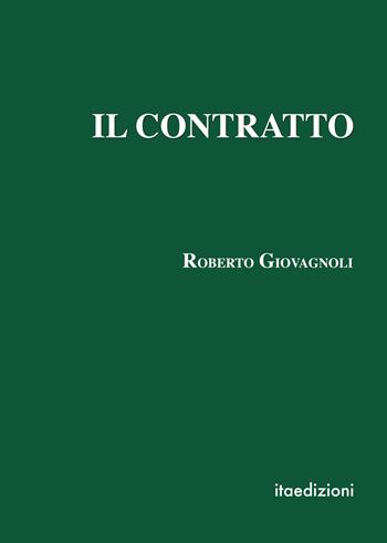 Il contratto - Roberto Giovagnoli - Libro ITA 2019 | Libraccio.it