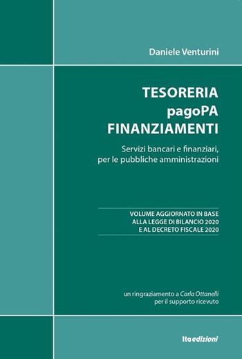 Tesoreria pagoPA finanziamenti. Servizi bancari e finanziari, per le pubbliche amministrazioni - Daniele Venturini - Libro ITA 2020 | Libraccio.it