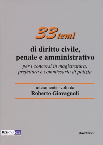 33 temi di diritto civile, penale e amministrativo per il concorso in magistratura - Roberto Giovagnoli - Libro ITA 2020 | Libraccio.it