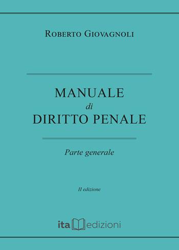 Manuale di diritto penale. Parte generale - Roberto Giovagnoli - Libro ITA 2021 | Libraccio.it