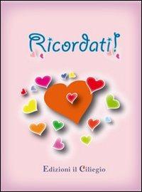 Ricordati! - Giovanna Mancini - Libro Il Ciliegio 2007 | Libraccio.it