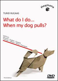 What do I do... When my dog pulls? DVD - Turid Rugaas - Libro Haqihana 2009 | Libraccio.it