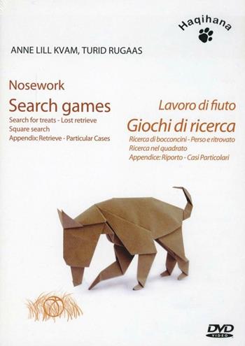 Lavoro di fiuto. Giochi di ricerca. DVD - Anne L. Kvam, Turid Rugaas - Libro Haqihana 2012 | Libraccio.it
