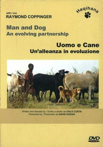 Uomo e cane. Un'alleanza in evoluzione. DVD - Italo Costa - Libro Haqihana 2012 | Libraccio.it
