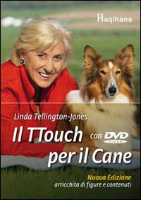 Il ttouch per il cane. Con DVD - Linda Tellington Jones - Libro Haqihana 2014 | Libraccio.it