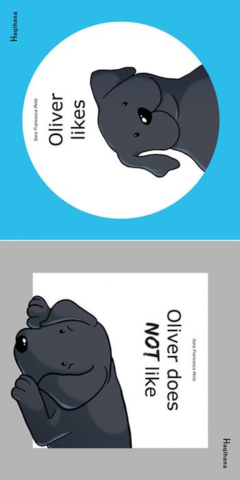 Oliver likes. Oliver does like - Sara Francesca Peila - Libro Haqihana 2016 | Libraccio.it