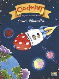 Ciocpapét - Enrico Chiarella - Libro KC Edizioni 2004 | Libraccio.it