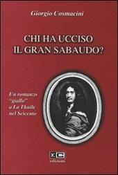 Chi ha ucciso il gran sabaudo? Un romanzo «giallo» a La Thuile del Seicento