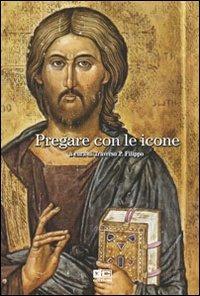 Pregare con le icone - Filippo Traverso - Libro KC Edizioni 2007 | Libraccio.it