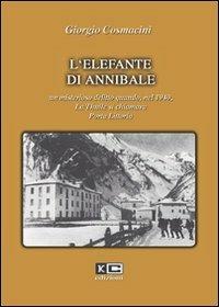L' elefante di Annibale - Giorgio Cosmacini - Libro KC Edizioni 2005 | Libraccio.it