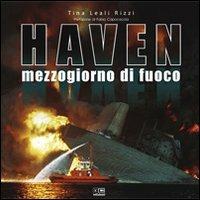 Haven. Mezzogiorno di fuoco - Tina Leali Rizzi - Libro KC Edizioni 2011 | Libraccio.it