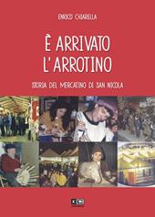 È arrivato l'arrotino. Storia del mercatino di san Nicola